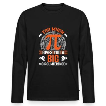 Zu Viel Pi Gibt Dir Einen Großen Umfang Pi Tag - Männer Premium Bio Langarmshirt - Schwarz - Vorne - Nico (187cm)