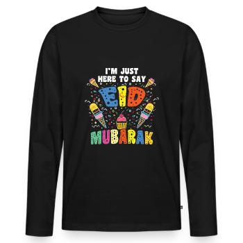 Eid Mubarak Ich Bin Hier Um Zu Sagen - Männer Premium Bio Langarmshirt - Schwarz - Vorne - Nico (187cm)