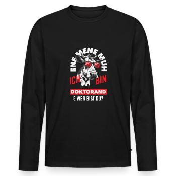 Ich Bin Doktorand Und Wer Bist Du - Männer Premium Bio Langarmshirt - Schwarz - Vorne - Nico (187cm)