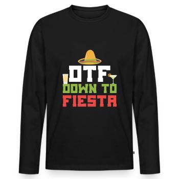 Cinco De Mayo DTF Down To Fiesta Sombrero - Männer Premium Bio Langarmshirt - Schwarz - Vorne - Nico (187cm)