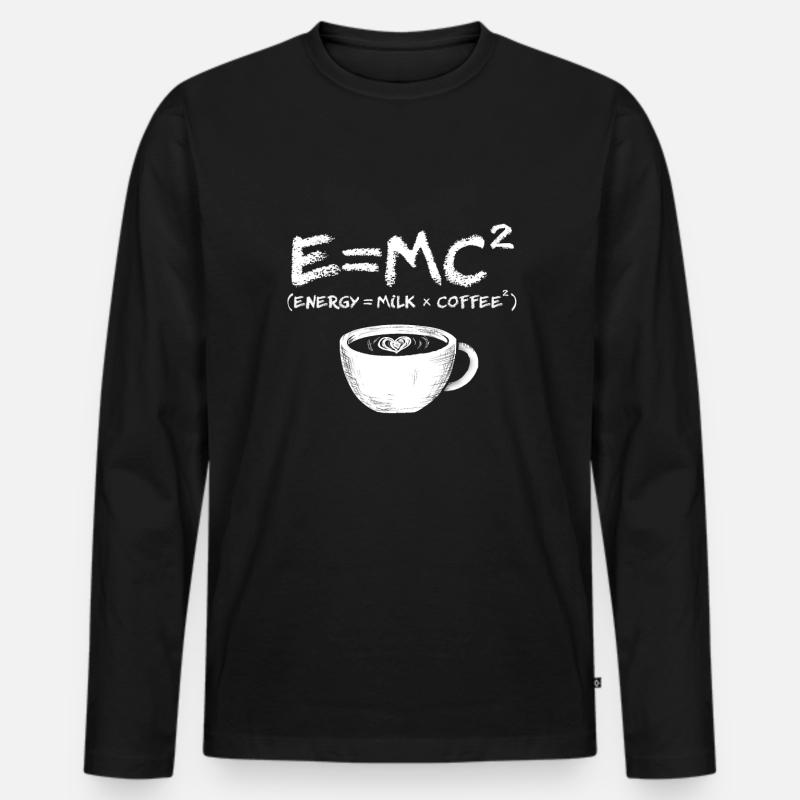 Black Coffee E=MC2 Coffee Cup Coffee Drinker Men's Premium Organic Long Sleeve Shirt