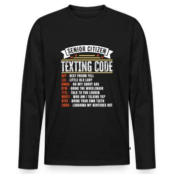 Lustiges Senioren-SMS-Code-Geschenk für - Männer Premium Bio Langarmshirt - Schwarz - Vorne - Nico (187cm)