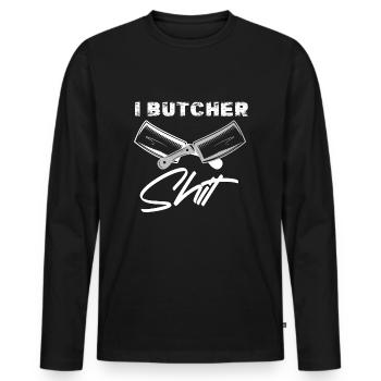 Metzger Fleischer Sprücher I Metzgerei - Männer Premium Bio Langarmshirt - Schwarz - Vorne - Nico (187cm)