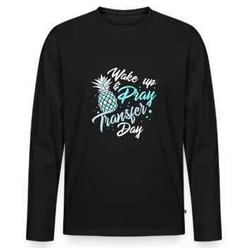 EMBRYO TRANSFER DAY: Wake Pray Transfer Day - Men's Premium Organic Long Sleeve Shirt - black - Front - Nico (187cm)