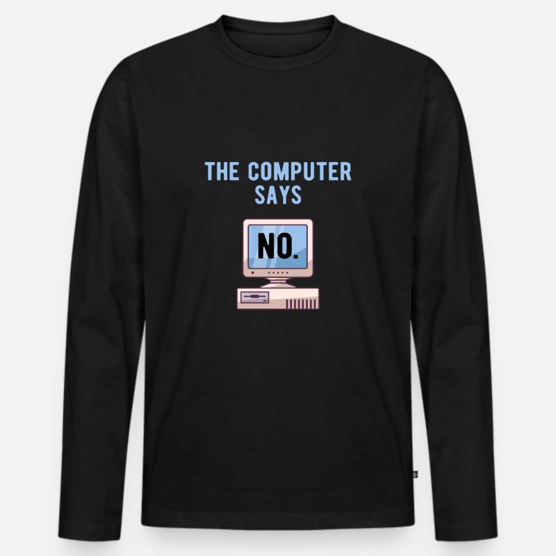 TECH GEEK: Computer Says No - Männer Premium Bio Langarmshirt - Schwarz