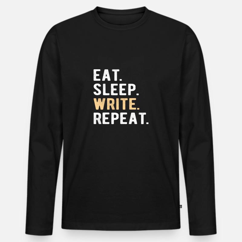 Writing/Writer : eat,sleep,write,repeat - Men's Premium Organic Long Sleeve Shirt - black