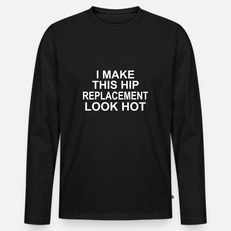 HIP REPLACEMENT SURGERY hip replacement hot - Männer Premium Bio Langarmshirt - Schwarz