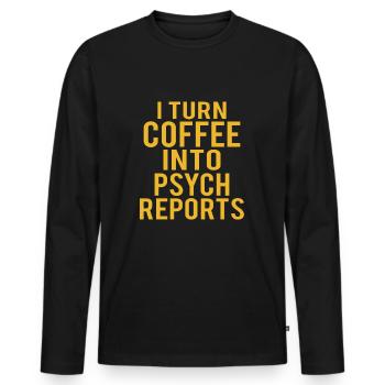 Psychology Psychologist coffeee into Psych reports - T-shirt manches longues Premium bio Homme - noir - Devant - Nico (187cm)