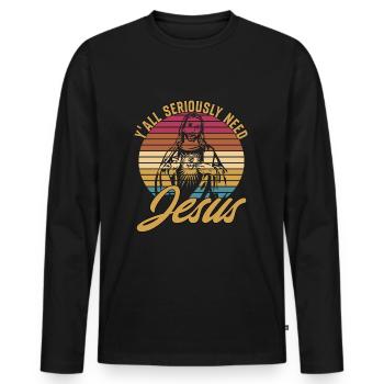 Vous avez tous sérieusement besoin de Jésus - T-shirt manches longues Premium bio Homme - noir - Devant - Nico (187cm)