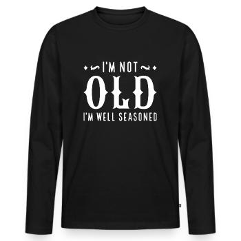 I'm Not Old I'm Well Seasoned - Männer Premium Bio Langarmshirt - Schwarz - Vorne - Nico (187cm)