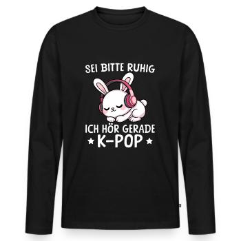 Sei bitte ruhig Ich hör K-Pop - Männer Premium Bio Langarmshirt - Schwarz - Vorne - Nico (187cm)