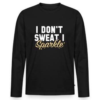 I Don't Sweat I Sparkle - Men's Premium Organic Long Sleeve Shirt - black - Front - Nico (187cm)