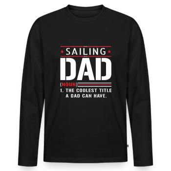 Sailing Sailor Papa Father Saying - Men's Premium Organic Long Sleeve Shirt - black - Front - Nico (187cm)