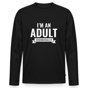 Ich bin technisch gesehen ein Erwachsener - Männer Premium Bio Langarmshirt - Schwarz - Vorne - Nico (187cm)
