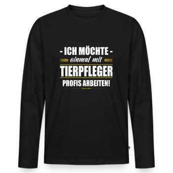 Einmal Mit Tierpfleger Profis Arbeiten Tierpflege - Männer Premium Bio Langarmshirt - Schwarz - Vorne - Nico (187cm)