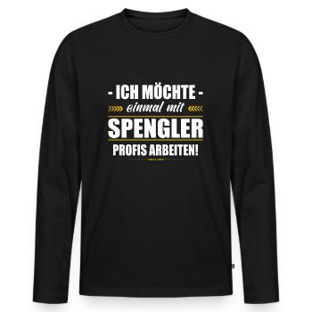 Einmal Mit Spengler Profis Arbeiten Installateur - Männer Premium Bio Langarmshirt - Schwarz - Vorne - Nico (187cm)