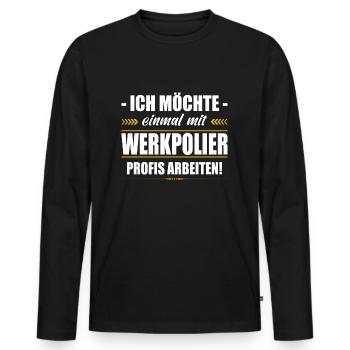 Einmal Mit Werkpolier Profis Arbeiten Polier - Männer Premium Bio Langarmshirt - Schwarz - Vorne - Nico (187cm)