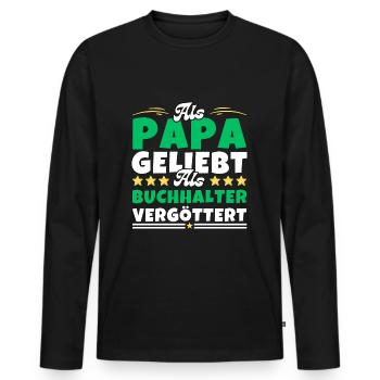 Als Papa geliebt, als Buchhalter vergöttert - Männer Premium Bio Langarmshirt - Schwarz - Vorne - Nico (187cm)