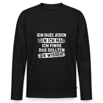 wissen Sie, ich duze jeden den ich mag - Männer Premium Bio Langarmshirt - Schwarz - Vorne - Nico (187cm)