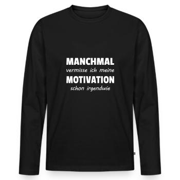 manchmal vermisse ich meine Motivation schon - Männer Premium Bio Langarmshirt - Schwarz - Vorne - Nico (187cm)