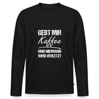 Gebt mir Kaffee und niemand wird verletzt - Männer Premium Bio Langarmshirt - Schwarz - Vorne - Nico (187cm)
