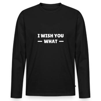 I wish you what - ich wünsch dir was - Männer Premium Bio Langarmshirt - Schwarz - Vorne - Nico (187cm)