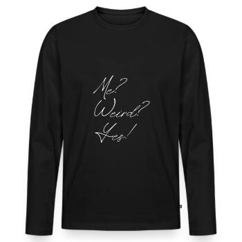 me? weird? yes! - T-shirt manches longues Premium bio Homme - noir - Devant - Nico (187cm)