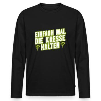 Einfach Mal die Kresse Halten Gartenlust Gärtner - Männer Premium Bio Langarmshirt - Schwarz - Vorne - Nico (187cm)