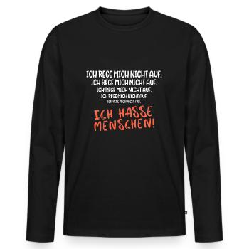 Ich hasse Menschen Sarkasmus Sarkastischer Spruch - Männer Premium Bio Langarmshirt - Schwarz - Vorne - Nico (187cm)