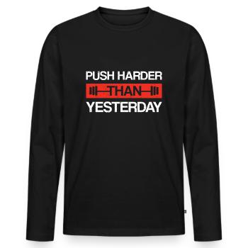 Push Harder Than Yesterday Fitness Sport - Männer Premium Bio Langarmshirt - Schwarz - Vorne - Nico (187cm)