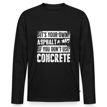 Concrete Finisher Concrete Mixer Its Your Own - Männer Premium Bio Langarmshirt - Schwarz - Vorne - Nico (187cm)