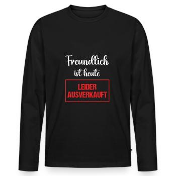 Genervt sarkastisch freche Sprüche - Männer Premium Bio Langarmshirt - Schwarz - Vorne - Nico (187cm)