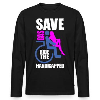 Behindert Humor Lustig - Männer Premium Bio Langarmshirt - Schwarz - Vorne - Nico (187cm)