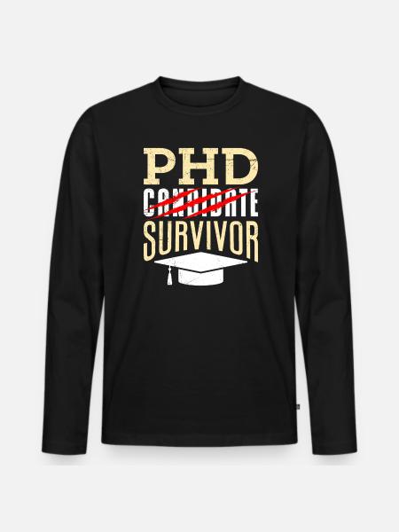 phd Tesi di dottorato sopravvissuta superato dottorato - Maglia a manica lunga ecologica premium da uomo - nero