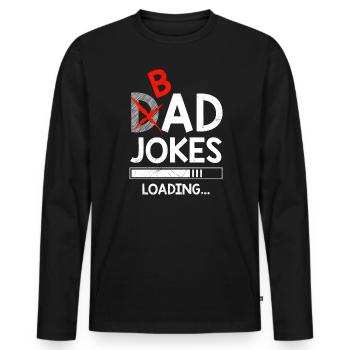 Dad Joke Bad Joke loading Papa Jokes - Men's Premium Organic Long Sleeve Shirt - black - Front - Nico (187cm)