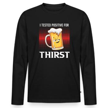 Positiv auf Durst getestet Bier Durst Biertrinker - Männer Premium Bio Langarmshirt - Schwarz - Vorne - Nico (187cm)