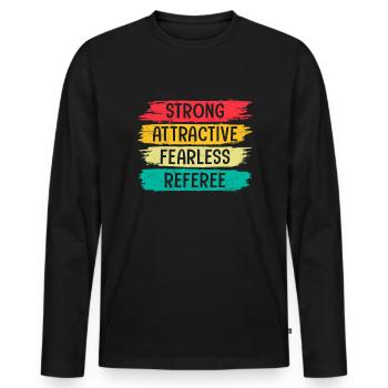 Strong Attractive Fearless Referee - Men's Premium Organic Long Sleeve Shirt - black - Front - Nico (187cm)