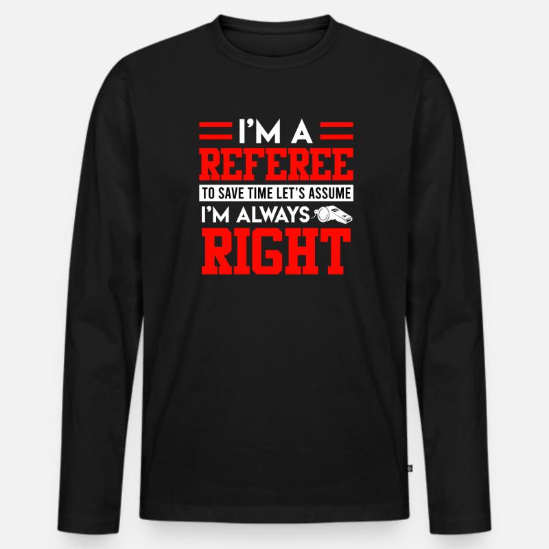 Ich bin der Schiedsrichter - Männer Premium Bio Langarmshirt - Schwarz