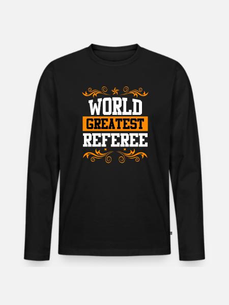 World's best referee - Men's Premium Organic Long Sleeve Shirt - black