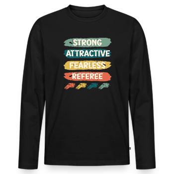 Strong Attractive Fearless Referee - Men's Premium Organic Long Sleeve Shirt - black - Front - Nico (187cm)