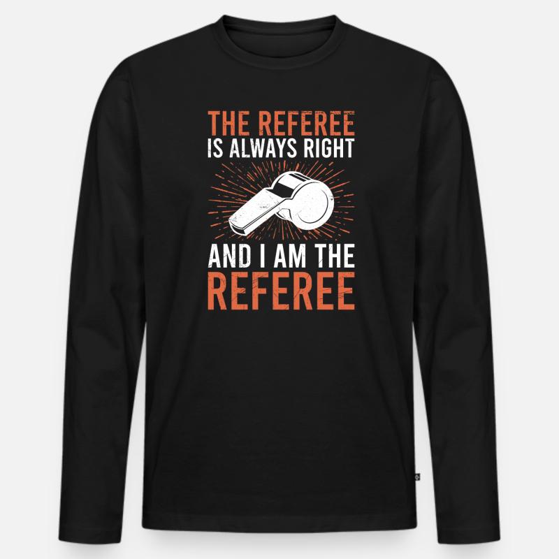 Schiedsrichter hat immer Recht - Männer Premium Bio Langarmshirt - Schwarz