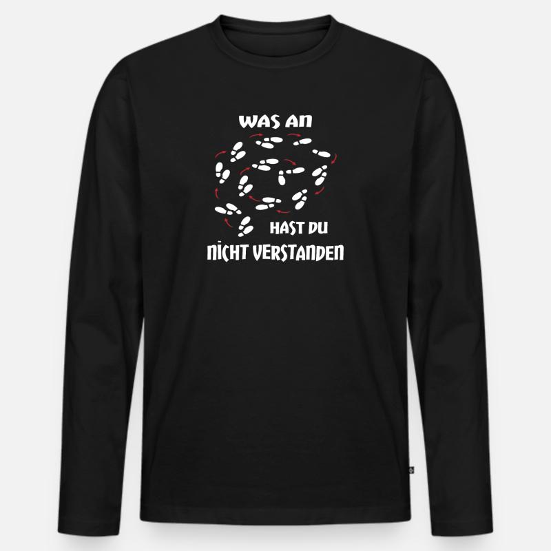 Spruch Tanzen Tanzschule Geschenk - Männer Premium Bio Langarmshirt - Schwarz