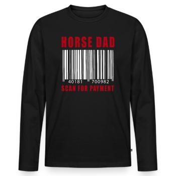 Horse Dad Scan For Payment Father Day Rodeo Tee - Men's Premium Organic Long Sleeve Shirt - black - Front - Nico (187cm)
