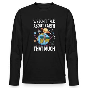 We Don't Talk About Earth That Much - Planets - Men's Premium Organic Long Sleeve Shirt - black - Front - Nico (187cm)