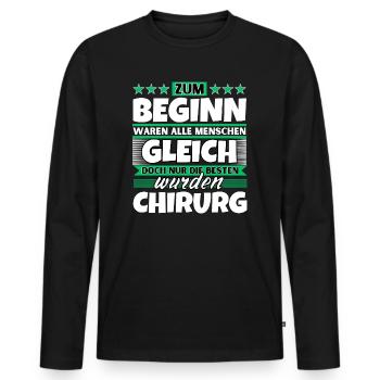 Zum Beginn gleich die besten wurden Chirurg - Männer Premium Bio Langarmshirt - Schwarz - Vorne - Nico (187cm)
