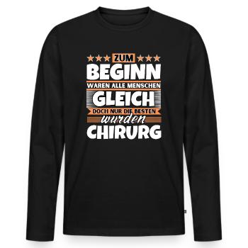 Zum Beginn gleich die besten wurden Chirurg - Männer Premium Bio Langarmshirt - Schwarz - Vorne - Nico (187cm)