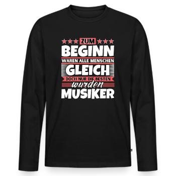Zum Beginn gleich die besten wurden Musiker - Männer Premium Bio Langarmshirt - Schwarz - Vorne - Nico (187cm)