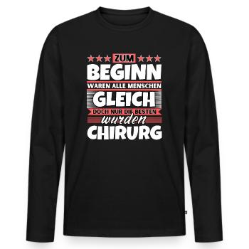Zum Beginn gleich die besten wurden Chirurg - Männer Premium Bio Langarmshirt - Schwarz - Vorne - Nico (187cm)