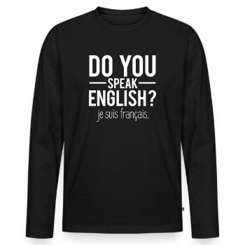 Do you speak english je suis francais humour - T-shirt manches longues Premium bio Homme - noir - Devant - Nico (187cm)