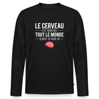 Le cerveau c'est incroyable imbéciles cons humour - T-shirt manches longues Premium bio Homme - noir - Devant - Nico (187cm)